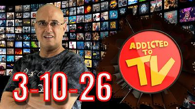 What’s Streaming Today 3-10-26 What’s Streaming Today 3-10-26