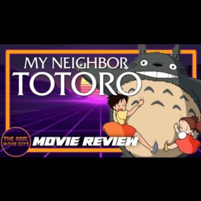 My Neighbor Totoro - Movie Review My Neighbor Totoro - Movie Review