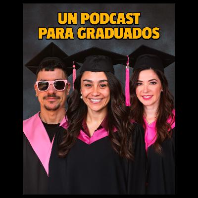 UN PODCAST PARA GRADUADOS