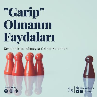 "Garip" Olmanın Faydaları