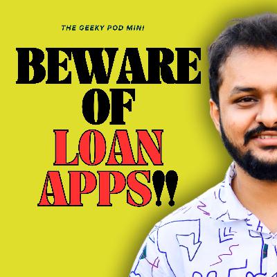 Beware of Loan Apps | The Geeky Pod Minis Beware of Loan Apps | The Geeky Pod Minis