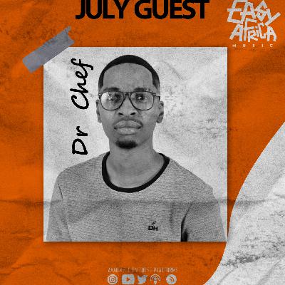 Easy Africa ||July Guest (Part A) || Dr Chef