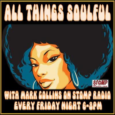 Episode 285: All Things Soulful on Stomp Radio 1-8-25