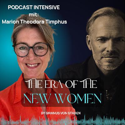 #061 Hochsensibel. Erfolgreich. Zurückgewiesen. Heute? Radikal klar. Ein Intensive-Interview mit Marion Theodora Timphus