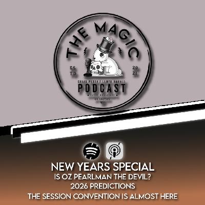 108: New Years Day Special. Is Oz Pearlman The Devil? 2026 Predictions, The Session Convention and More