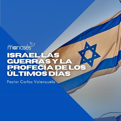 Israel, las guerras y la profecía de los últimos días Israel, las guerras y la profecía de los últimos días