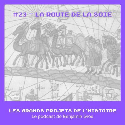 #23 - La route de la soie – L’ancêtre de la supply chain #23 - La route de la soie – L’ancêtre de la supply chain