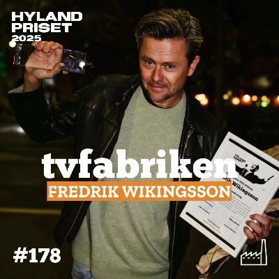 178. Hylandpriset 2025 - Fredrik Wikingsson