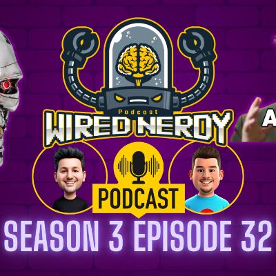 Wired Nerdy S3 E32 - It’s Getting Kinda Weird Wired Nerdy S3 E32 - It’s Getting Kinda Weird