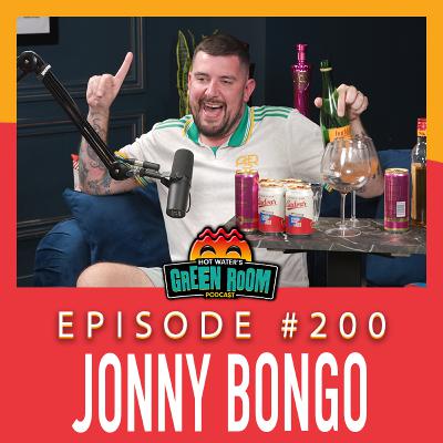 #200 - With Jonny Bongo - Hot Water’s Green Room w/Tony & Jamie