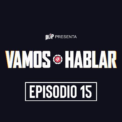 Vamos Hablar: Episodio 15 Vamos Hablar: Episodio 15