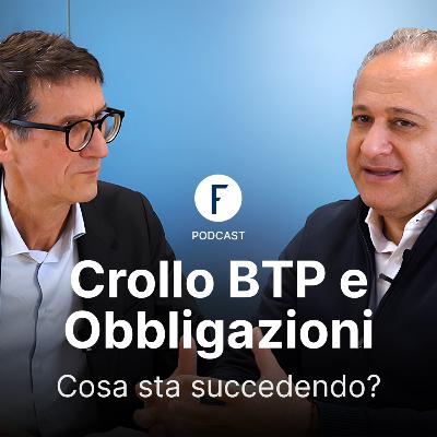 Crollo BTP e Obbligazioni, cosa sta succedendo e cosa fare ora