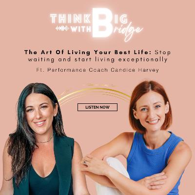 THE ART OF LIVING YOUR BEST LIFE: Stop waiting and start living exceptionally THE ART OF LIVING YOUR BEST LIFE: Stop waiting and start living exceptionally