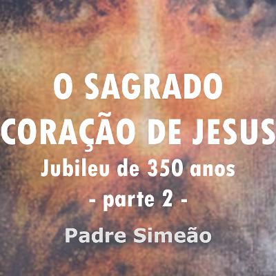 AVVD - ANO JUBILAR 2025 - O SAGRADO CORAÇÃO DE JESUS - PARTE 2 - PADRE SIMEÃO AVVD - ANO JUBILAR 2025 - O SAGRADO CORAÇÃO DE JESUS - PARTE 2 - PADRE SIMEÃO