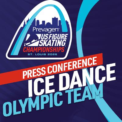 Ice Dance Olympic Team Press Conference | 2026 Prevagen U.S. Figure Skating Championships