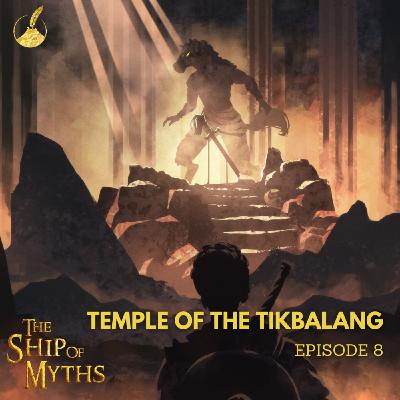 Episode 8: Temple of the Tikbalang