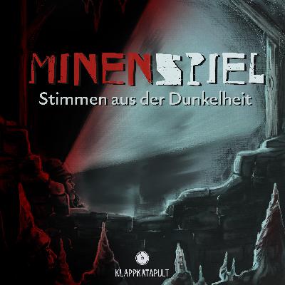Minenspiel - Stimmen aus der Dunkelheit #6 Minenspiel - Stimmen aus der Dunkelheit #6