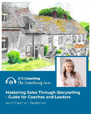 S5 Episode 59: Mastering Sales Through Storytelling - Carmen Sederino's Guide for Coaches and Leaders