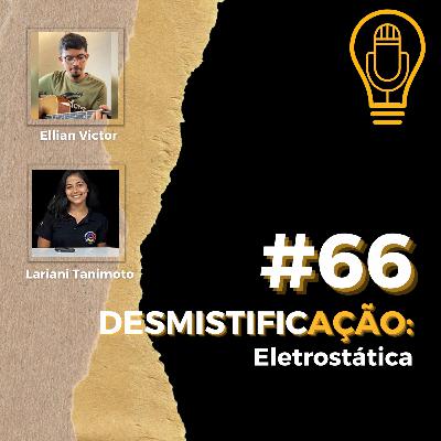 PETCast Elétrica #66 - Desmistificação: Eletrostática PETCast Elétrica #66 - Desmistificação: Eletrostática
