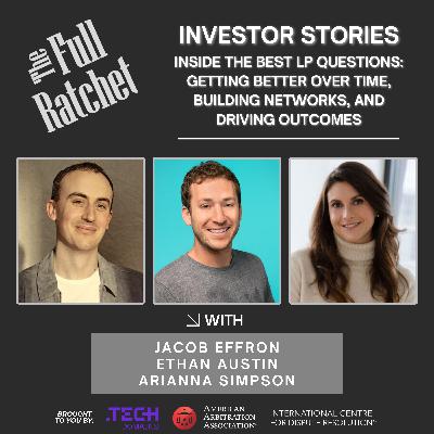 Investor Stories 459: Inside the Best LP Questions: Getting Better Over Time, Building Networks, and Driving Outcomes (Effron, Austin, Simpson) Investor Stories 459: Inside the Best LP Questions: Getting Better Over Time, Building Networks, and Driving Outcomes (Effron, Austin, Simpson)