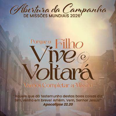 Porque o Filho Vive e Voltará