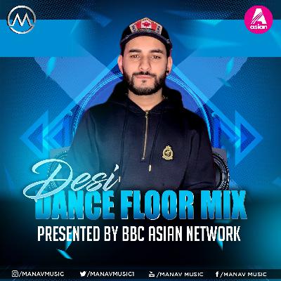 Desi Dancefloor Mix for BBC Asian Network/AJD || DJ Manav || @manavmusic