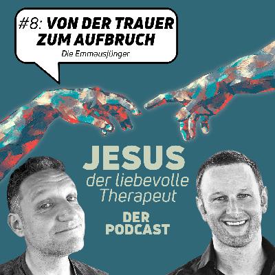 #8 Von der Trauer zum Aufbruch