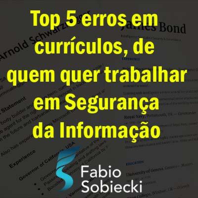 Top 5 erros em currículos, de quem quer trabalhar em Segurança da Informação | LIVE Top 5 erros em currículos, de quem quer trabalhar em Segurança da Informação | LIVE