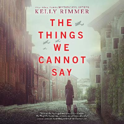 The Things We Cannot Say by Kelly Rimmer The Things We Cannot Say by Kelly Rimmer