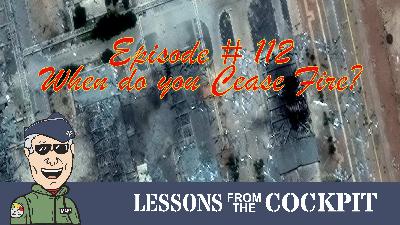 Episode #112: When do you CEASE FIRE?