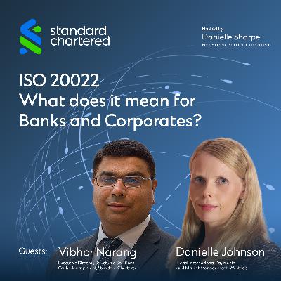 ISO 20022 Made Simple – Episode 6: ISO 20022 - What does it mean for Banks and Corporates?