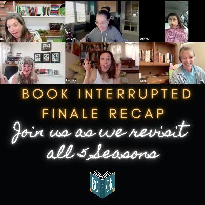 The End of an Era: Our Final Book Interrupted Episode