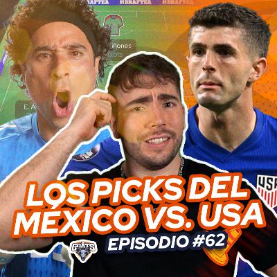 Episodio 62: ¡Los PICKS de la FINAL México vs. USA! (Con Rob Testas ) 🐐