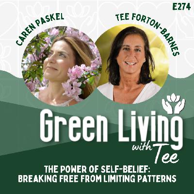 Caren Paskel: The Power of Self-Belief: Breaking Free from Limiting Patterns