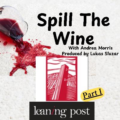 Spill the Wine Episode 18: A winery born from pillow talk. A visit to Leaning Post Winery (Part 1) Spill the Wine Episode 18: A winery born from pillow talk. A visit to Leaning Post Winery (Part 1)