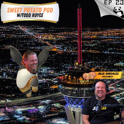Sweet Potato Pod w/Todd Royce Ep 23: Julio Gonzalez Sweet Potato Pod w/Todd Royce Ep 23: Julio Gonzalez