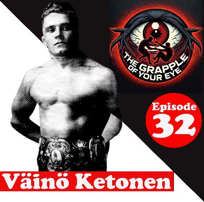 Ep. 32: Väinö Ketonen