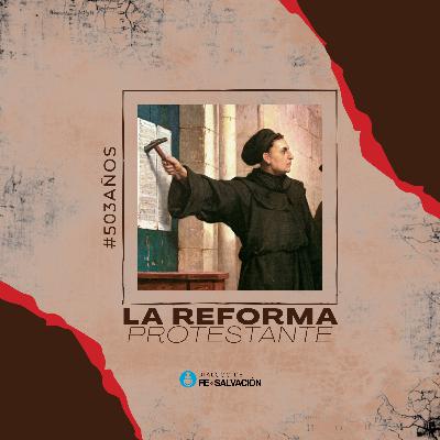 La Reforma Protestante | Episodio Único La Reforma Protestante | Episodio Único
