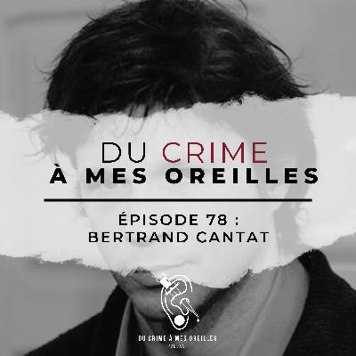 Du crime à mes oreilles - 78 - Bertrand Cantat Du crime à mes oreilles - 78 - Bertrand Cantat