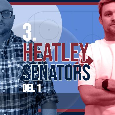 Avsnitt 3. Dany Heatley till Ottawa Senators (del 1)