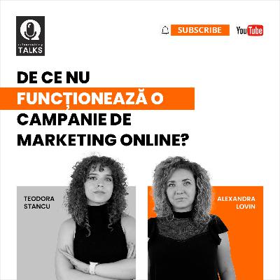 re7talks RO Sesiunea 13 - De ce nu funcționează o campanie de marketing online? | Invitat Special: Teodora Stancu