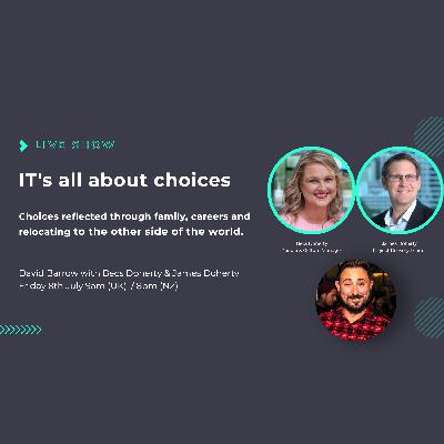 S1 Ep6: IT's all about Choices E6 with Becs Doherty and James Doherty S1 Ep6: IT's all about Choices E6 with Becs Doherty and James Doherty