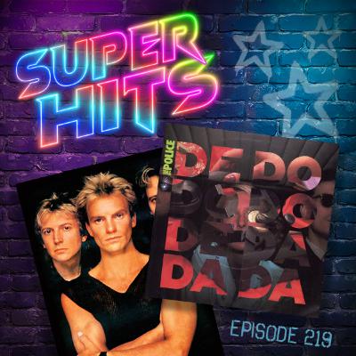 Episode 219: De Do Do Do, De Da Da Da by The Police