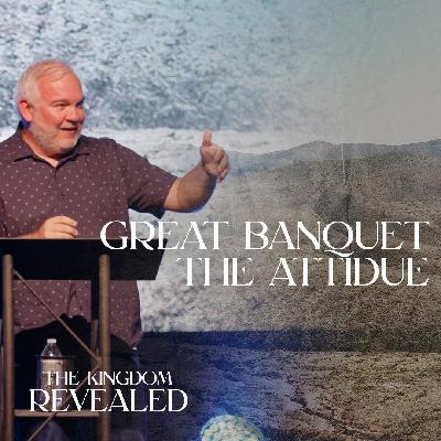 Great Banquet - The Attitude Great Banquet - The Attitude
