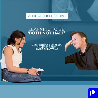 Where do I fit in? Learning to be ‘Both Not Half’ with author and Peaky Blinders actor Jassa Ahluwalia Where do I fit in? Learning to be ‘Both Not Half’ with author and Peaky Blinders actor Jassa Ahluwalia
