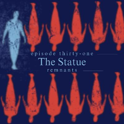31. The Statue