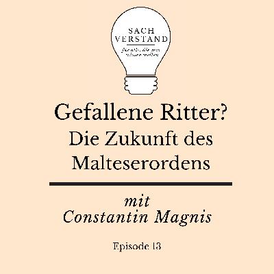 Gefallene Ritter? Die Zukunft des Malteserordens (Episode 13)