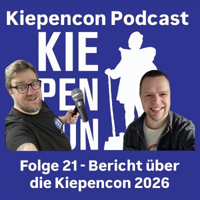 Folge 21 - Bericht über die Kiepencon 2026