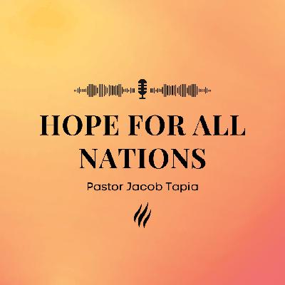 Hope For All Nations | Pastor Jacob Tapia | Promise Church Minneapolis