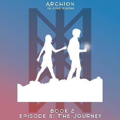Episode 8: The Journey Episode 8: The Journey